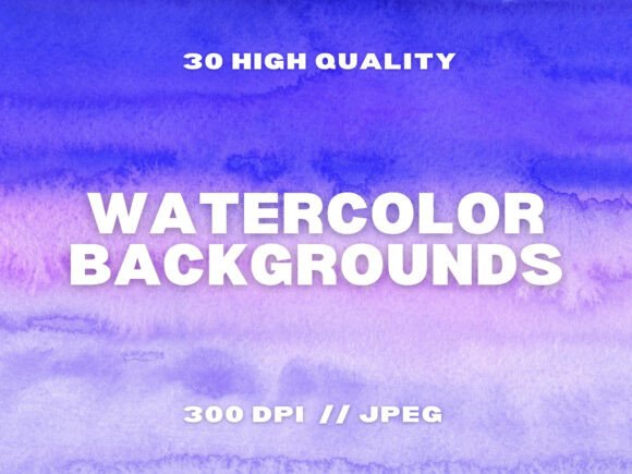 30 Watercolor Backgrounds: Elevate Your Designs with Stunning Watercolor Backgrounds